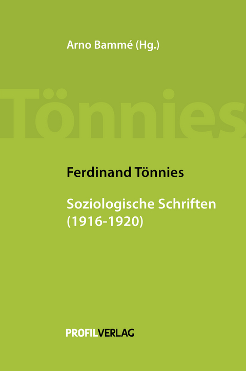 Ferdinand Tönnies: Soziologische Schriften 1916 - 1920 - Tönnies Ferdinand