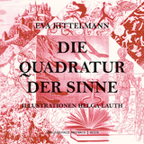 Die Quadratur der Sinne - Eva Kittelmann, Helga Lauth