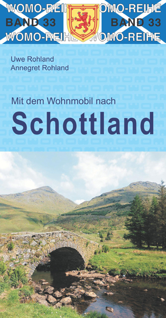 Mit dem Wohnmobil nach Schottland - Uwe Rohland, Annegret Rohland