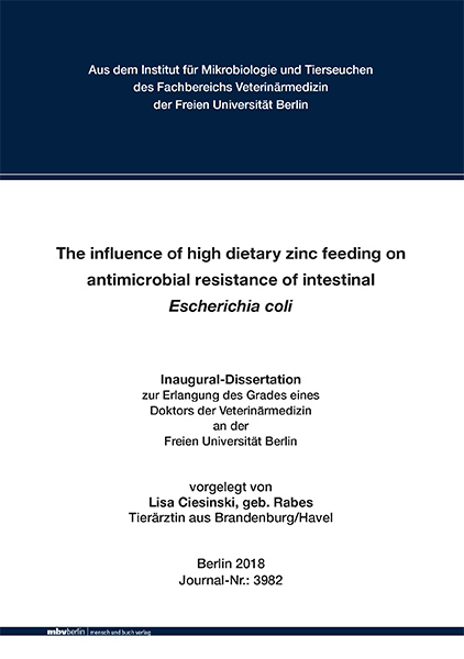 The influence of high dietary zinc feeding on antimicrobial resistance of intestinal Escherichia coli - Lisa Ciesinski