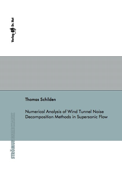 Numerical Analysis of Wind Tunnel Noise Decomposition Methods in Supersonic Flow - Thomas Schilden