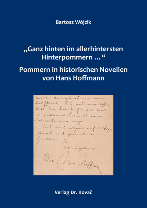 „Ganz hinten im allerhintersten Hinterpommern …“ – Pommern in historischen Novellen von Hans Hoffmann - Bartosz Wójcik