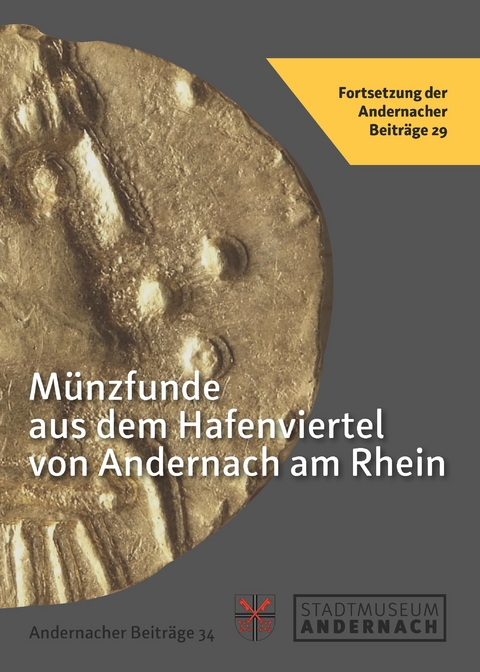 Münzfunde aus dem Hafenviertel von Andernach am Rhein - Rainer Künzel