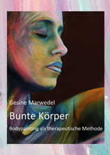 Bunte Körper - Gesine Marwedel