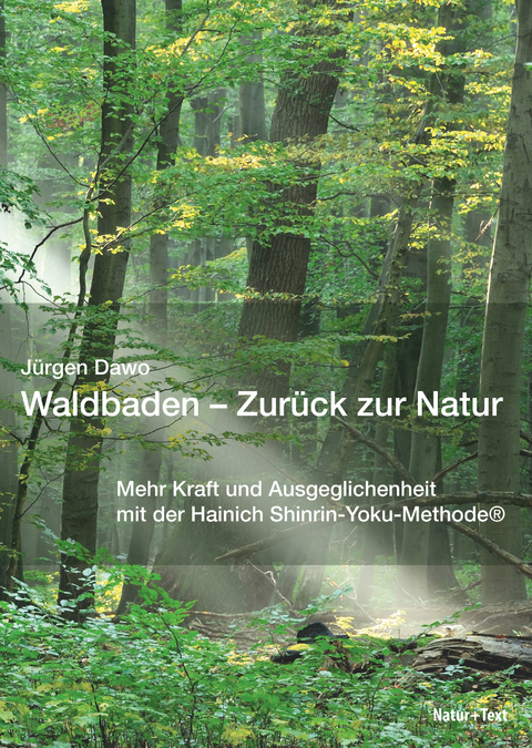 Waldbaden – Zurück zur Natur - Jürgen Dawo