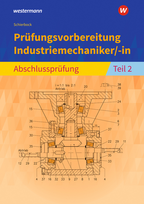 Prüfungsvorbereitung Industriemechaniker/-in - Peter Schierbock