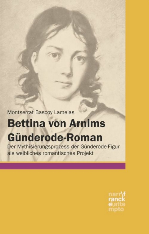 Bettina von Arnims Günderode-Roman - Montserrat Bascoy Lamelas