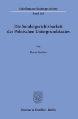 Die Sondergerichtsbarkeit des Polnischen Untergrundstaates. - Oscar Szerkus