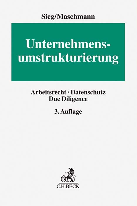 Unternehmensumstrukturierung - Frank Maschmann, Rainer Sieg, Burkard Göpfert, Rainer Thum