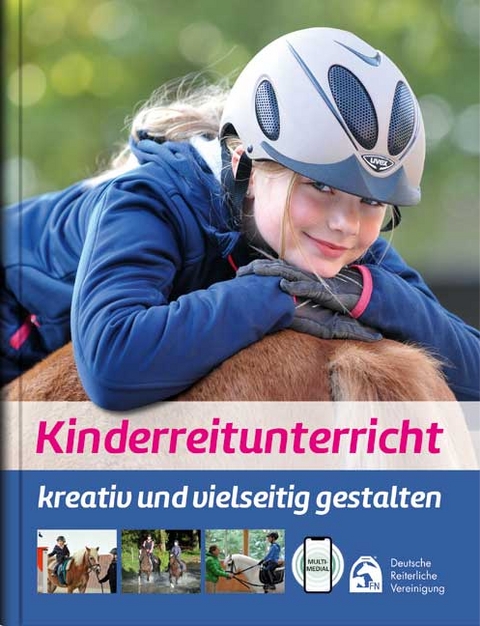 Kinderreitunterricht - kreativ und vielseitig gestalten - Lina Sophie Otto, Meike Riedel