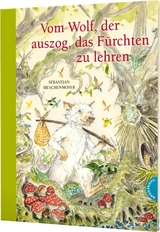 Märchen-Parodien 3: Vom Wolf, der auszog, das Fürchten zu lehren - Sebastian Meschenmoser