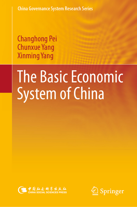 The Basic Economic System of China - Changhong Pei, Chunxue Yang, Xinming Yang