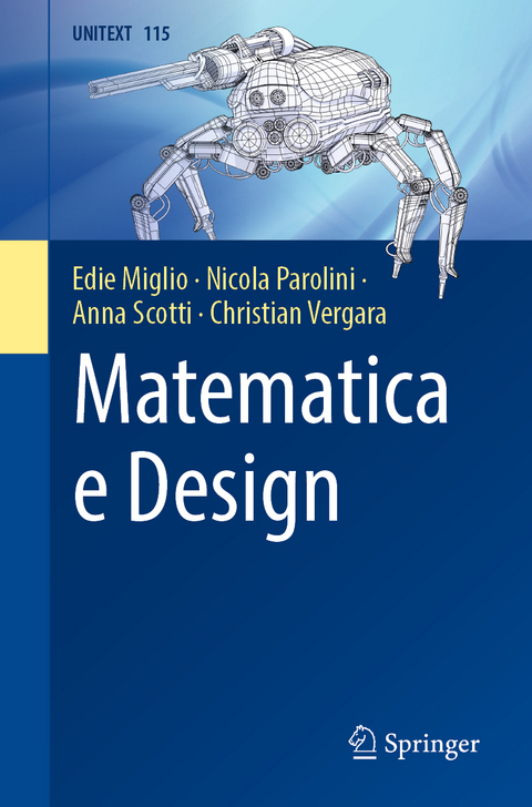 Matematica e Design - Edie Miglio, Nicola Parolini, Anna Scotti, Christian Vergara