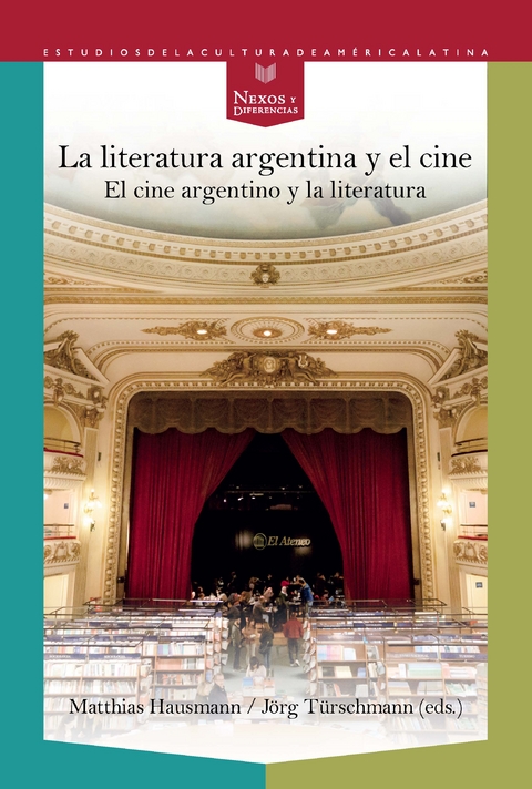 La literatura argentina y el cine : el cine argentino y la literatura - 