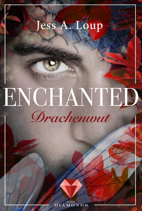 Drachenwut (Enchanted 3) - Jess A. Loup