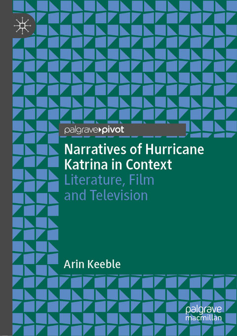 Narratives of Hurricane Katrina in Context - Arin Keeble