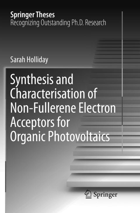 Synthesis and Characterisation of Non-Fullerene Electron Acceptors for Organic Photovoltaics - Sarah Holliday