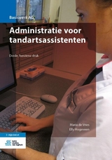 Administratie Voor Tandartsassistenten - de Vries, Maria; Hogeveen, Elly