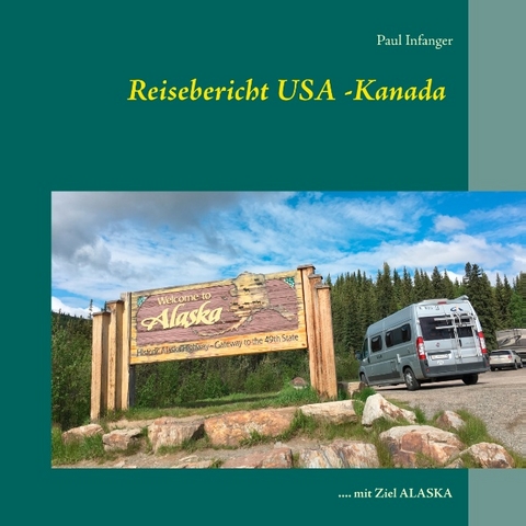Reisebericht USA -Kanada - Paul Infanger