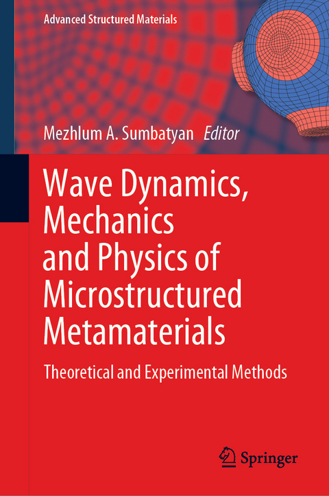 Wave Dynamics, Mechanics and Physics of Microstructured Metamaterials - 