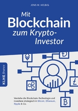 Mit Blockchain zum Krypto-Investor - Helbig, Jens