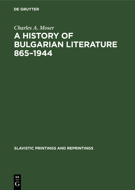 A History of Bulgarian Literature 865–1944 - Charles A. Moser