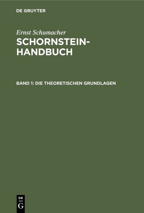 Ernst Schumacher: Schornstein-Handbuch / Die theoretischen Grundlagen - Ernst Schumacher