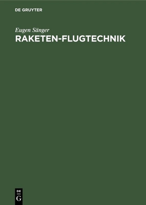 Raketen-Flugtechnik - Eugen Sänger