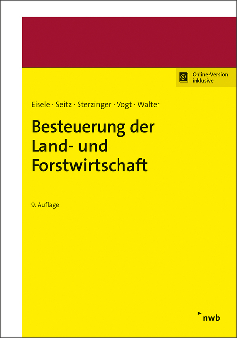 Besteuerung der Land- und Forstwirtschaft - Dirk Eisele, Thomas Seitz, Christian Sterzinger, Renate Vogt, Helmut Walter