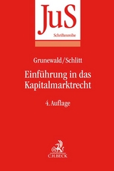 Einführung in das Kapitalmarktrecht - Grunewald, Barbara; Schlitt, Michael