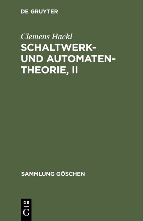 Schaltwerk- und Automatentheorie, II - Clemens Hackl