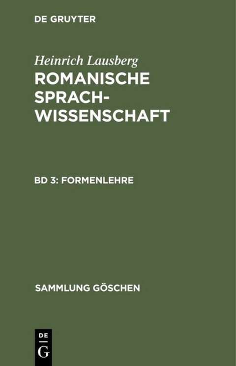 Heinrich Lausberg: Romanische Sprachwissenschaft / Formenlehre - Heinrich Lausberg