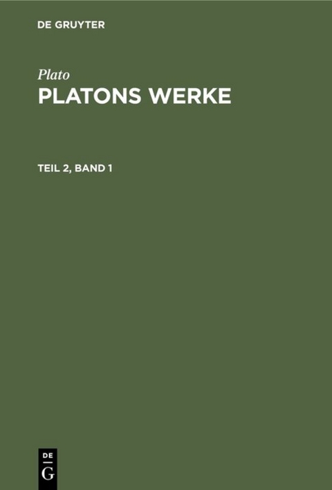 Plato: Platons Werke / Plato: Platons Werke. Teil 2, Band 1 -  Plato