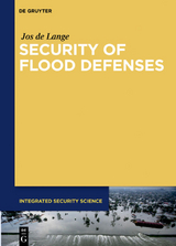 Security of Flood Defenses - Jos de Lange