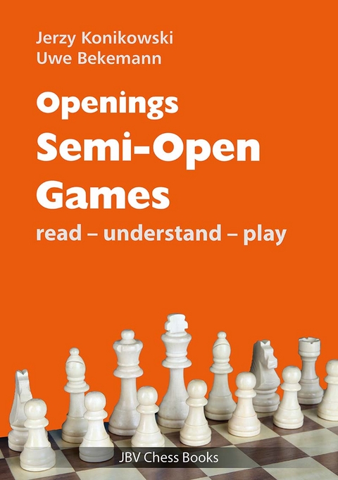 Openings - Semi-Open Games - Jerzy Konikowski, Uwe Bekemann