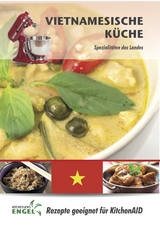 Vietnamesische – Rezepte geeignet für KitchenAid - Marion Möhrlein-Yilmaz