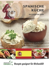 Spanische Küche – Rezepte geeignet für KitchenAid - Marion Möhrlein-Yilmaz