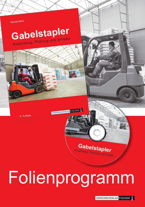 Gabelstapler - Ausbildung, Prüfung und Einsatz - Powerpoint Folienprogramm - Norbert Mohr