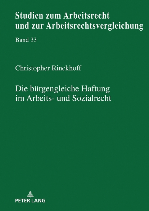 Die bürgengleiche Haftung im Arbeits- und Sozialrecht - Christopher Rinckhoff