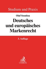 Deutsches und europäisches Markenrecht - Sosnitza, Olaf