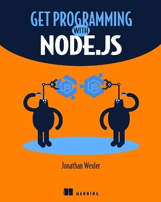 Get Programming with Node.js - Jonathan Wexler