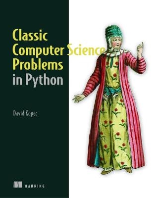 Classic Computer Science Problems in Python - David Kopec