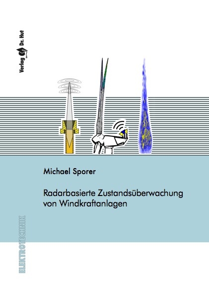 Radarbasierte Zustandsüberwachung von Windkraftanlagen - Michael Sporer