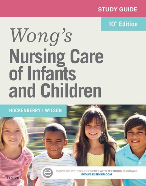 Study Guide for Wong's Nursing Care of Infants and Children - E-Book -  Marilyn J. Hockenberry,  DAVID WILSON,  Anne Rath Rentfro,  Linda McCampbell
