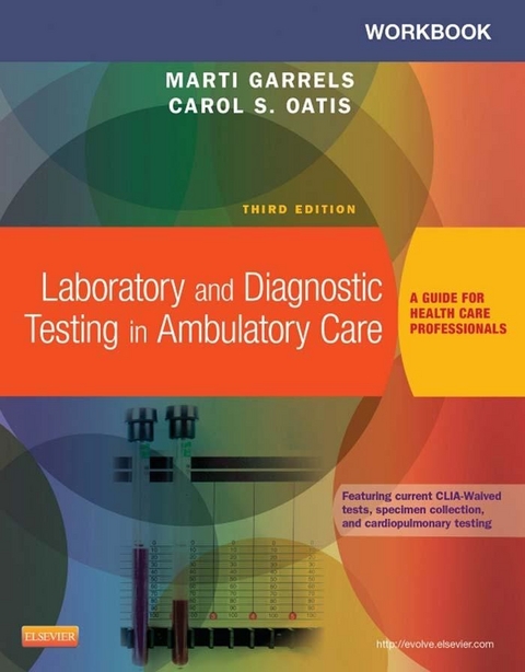 Workbook for Laboratory and Diagnostic Testing in Ambulatory Care - E-Book -  Marti Garrels