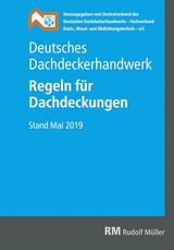 Deutsches Dachdeckerhandwerk - Regeln für Dachdeckungen - 