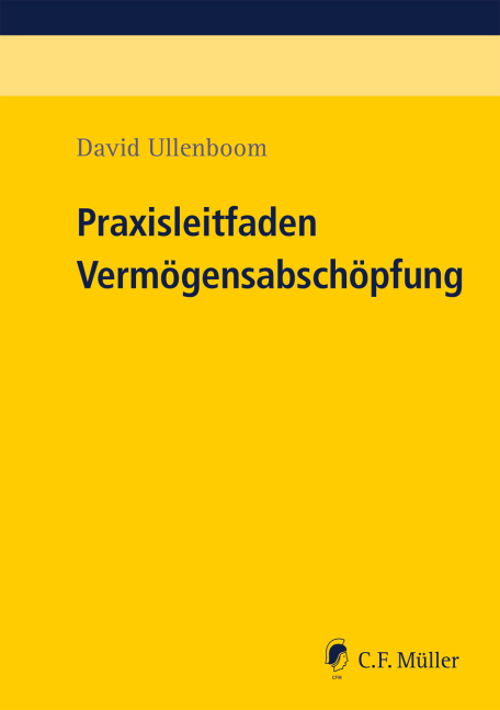 Praxisleitfaden Vermögensabschöpfung - David Ullenboom