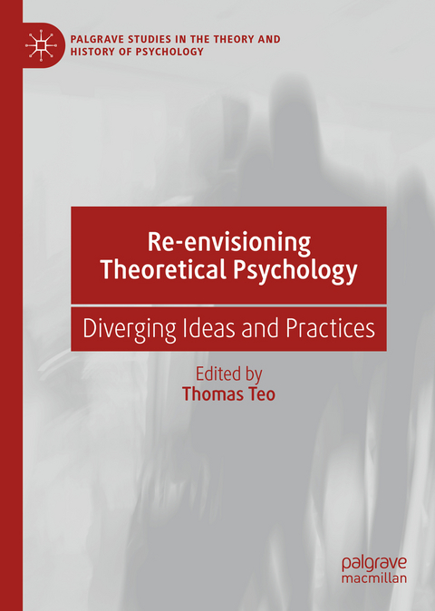 Re-envisioning Theoretical Psychology - 