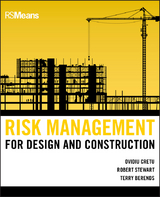 Risk Management for Design and Construction -  Terry Berends,  Ovidiu Cretu,  Robert B. Stewart