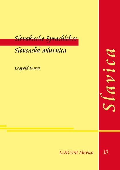 Slovakische Sprachlehre. Slovenská mluvnica - Leopold Garai